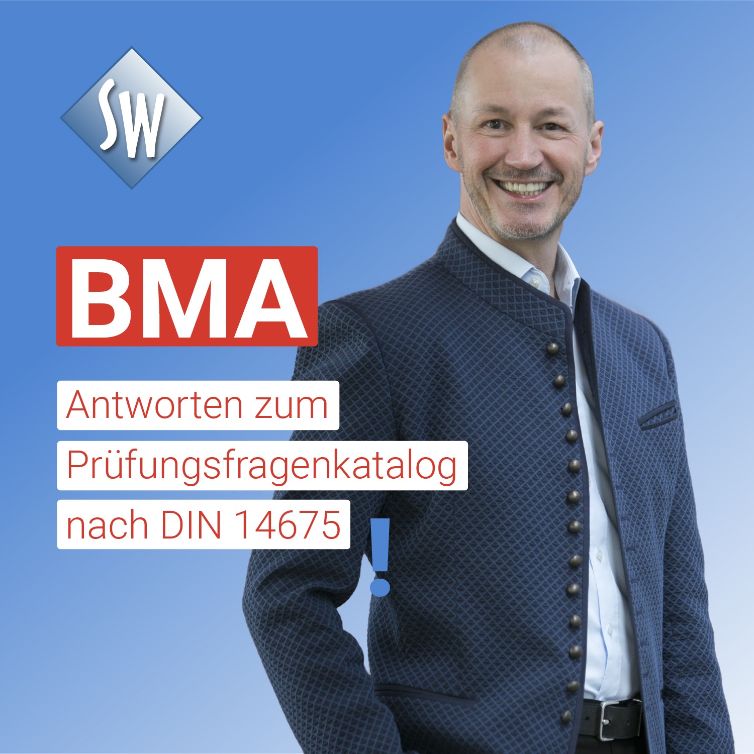 BMA Antworten zum Prüfungsfragenkatalog nach DIN 14675. Stephan Wenzel - Planung, Betrieb und Instandhaltung von Brandmeldeanlagen.